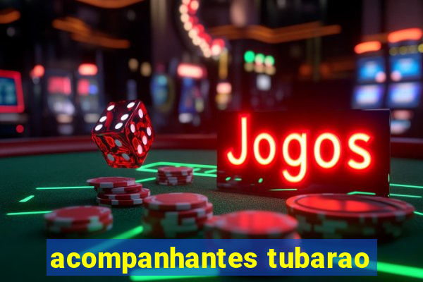 acompanhantes tubarao